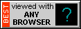 Best viewed with any browser, any device